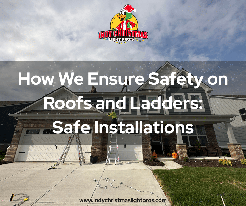 How We Ensure Safety on Roofs and Ladders: Safe Installations