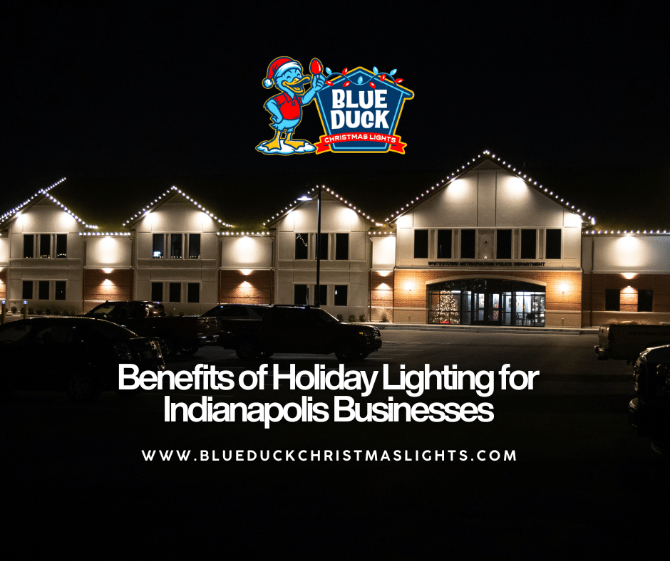 Benefits of Holiday Lighting for Indianapolis Businesses