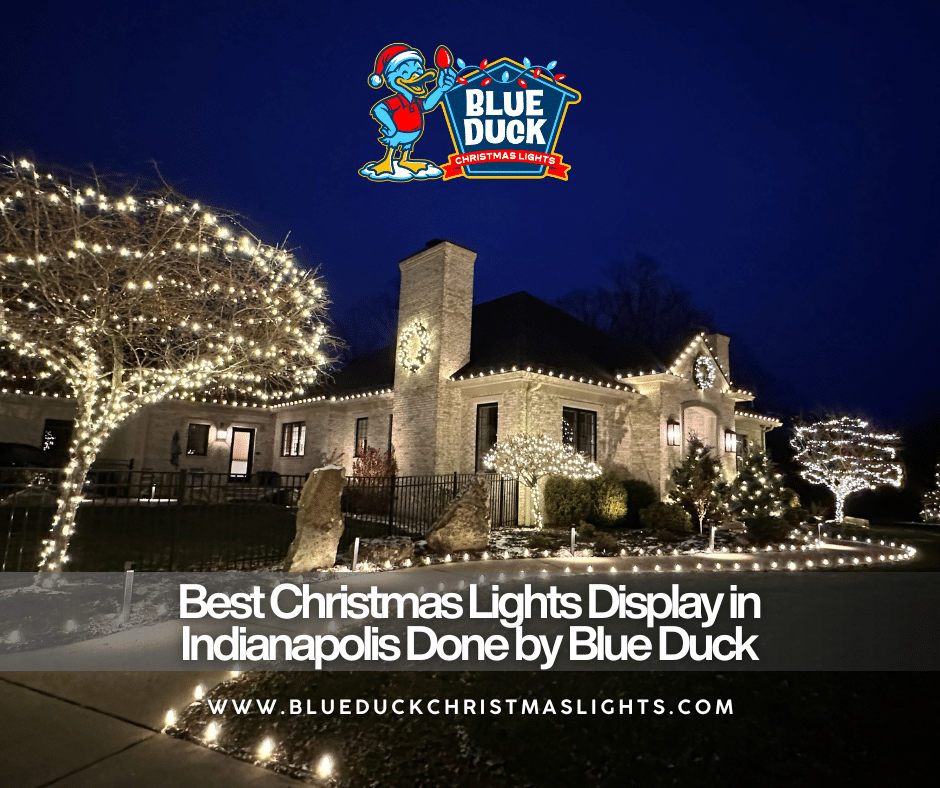 Best Christmas Lights Display in Indianapolis Done by Blue Duck