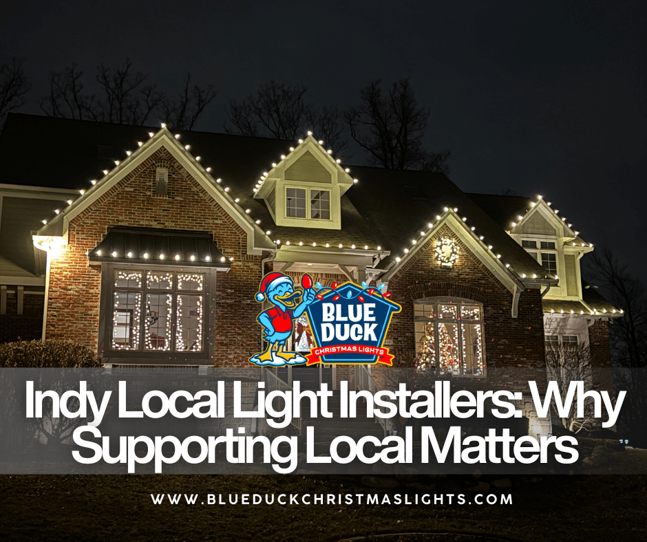Indy Local Light Installers: Why Supporting Local Matters