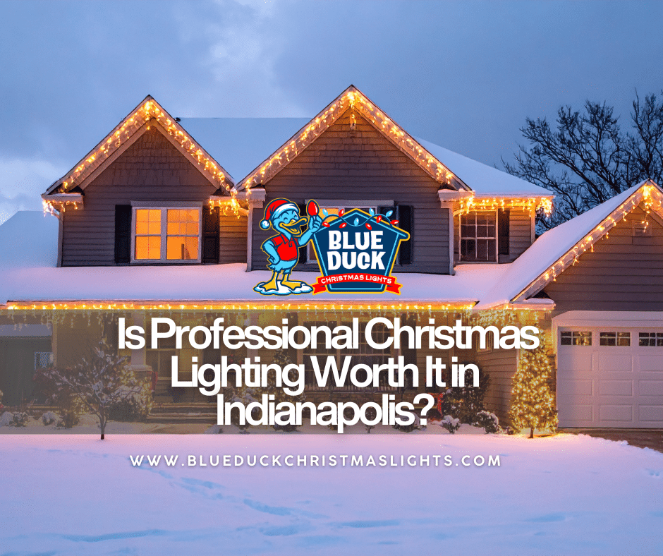 Is Professional Christmas Lighting Worth It in Indianapolis?