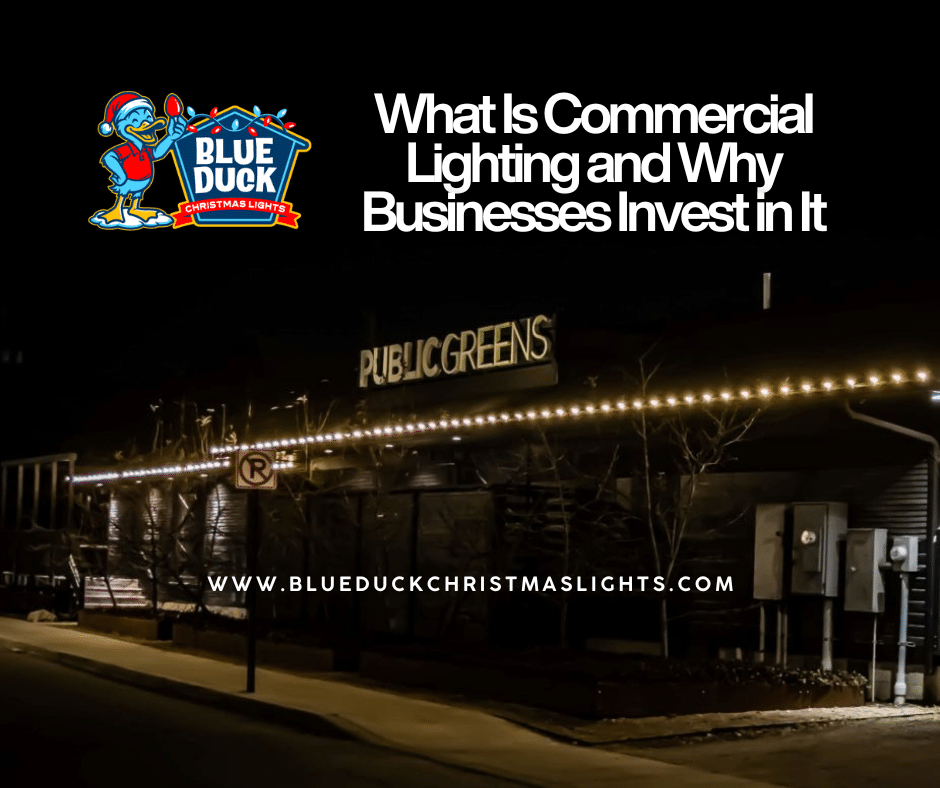 What Is Commercial Lighting and Why Businesses Invest in It