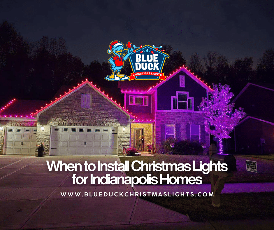 When to Install Christmas Lights for Indianapolis Homes