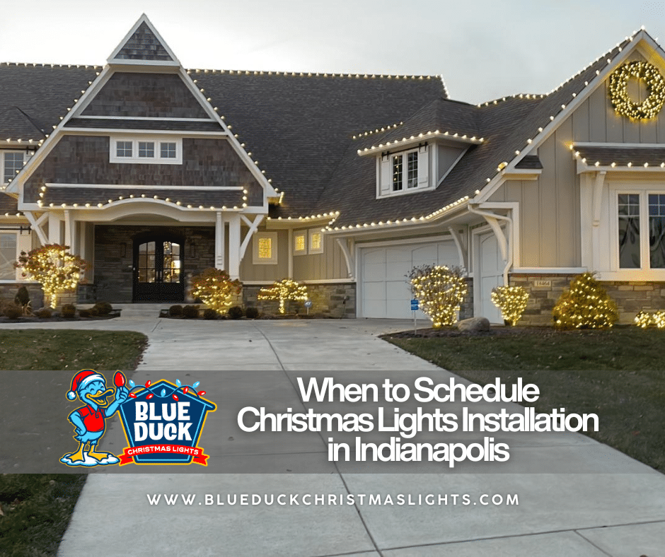 When to Schedule Christmas Lights Installation in Indianapolis